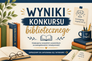 WYNIKI KONKURSÓW BIBLIOTECZNYCH